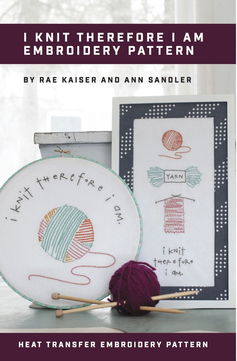 I Knit Therefore I am Printed Pattern w/ Iron Transfer - Stitch Supply Co.  - 1