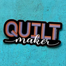 Quilt Maker Sticker