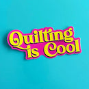Quilting is Cool Sticker