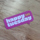 Happy Tuesday Sticker