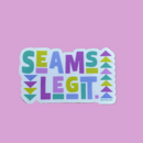 Vinyl Sticker: Seams Legit