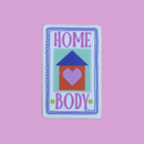 Vinyl Sticker: Homebody