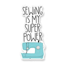 Sewing is my Superpower Vinyl Sticker - Stitch Supply Co. 