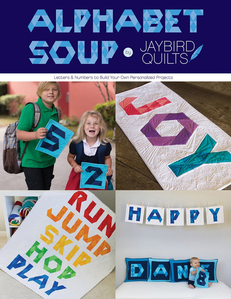 Alphabet Soup - Jaybird Quilts - Stitch Supply Co.